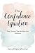 The Confidence Equation by Jonathan Mercer