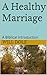 A Healthy Marriage by Will Dole