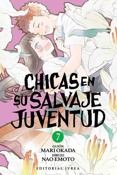 Chicas en su salvaje juventud, tomo 7 (Araburu Kisetsu no Otomedomo yo, #7)