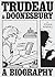 Trudeau & Doonesbury: A Bio...