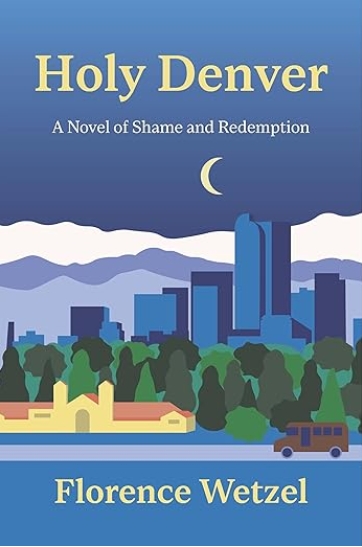 Holy Denver: A Novel of Shame and Redemption