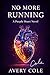 No More Running