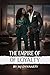 The Empire of Loyalty: Book One: Loyalty