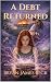 A Debt Returned (Ancestral Debt Anthology Book 3)