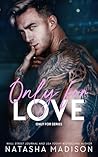 Only For Love: An opposites attract, friends to lovers, hockey romance.