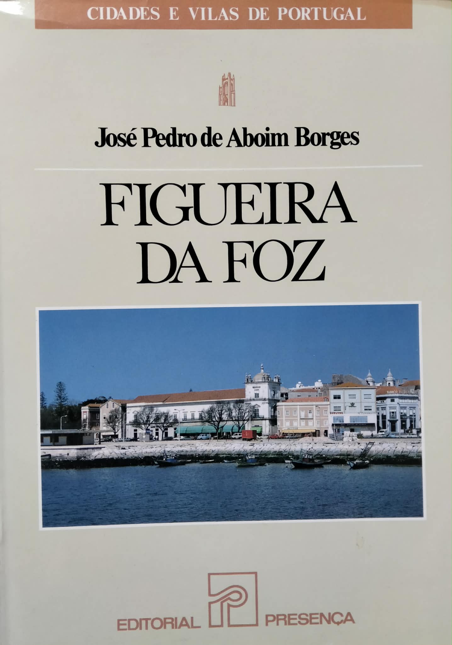Figueira da Foz (Cidades e vilas de Portugal) (Portuguese Edition)