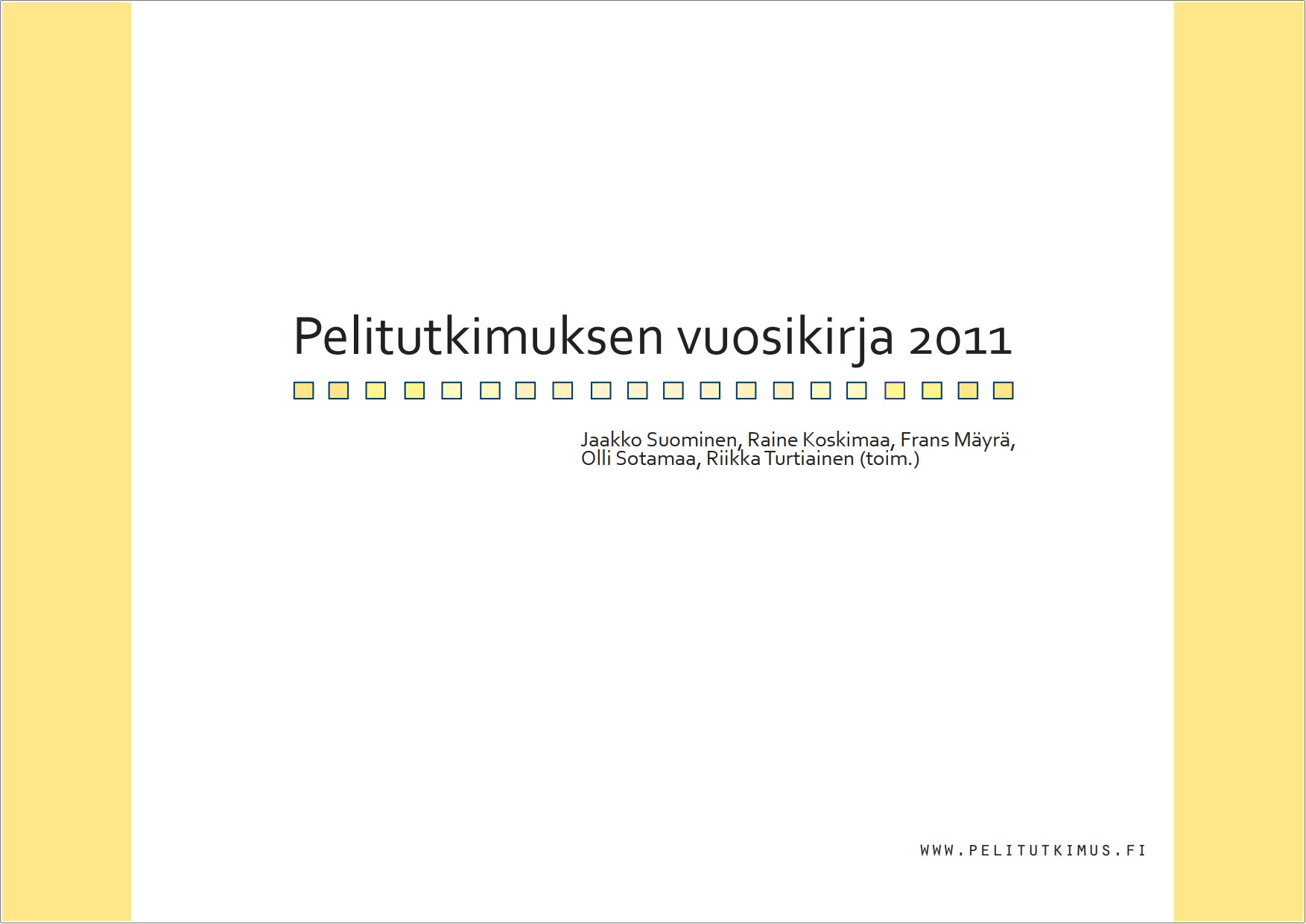 Pelitutkimuksen vuosikirja 2011