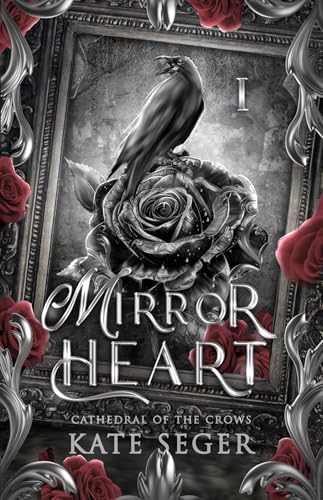 Mirror Heart (Cathedral of the Crows Book 1)