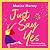 Just Say Yes: The uplifting romantic comedy from Maxine Morrey