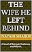 The Wife He Left Behind by Nayabi Shaikh