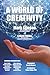 A World of Creativity