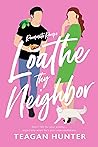 Book cover for Loathe Thy Neighbor (Roommate Romps #1)