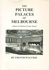 The Picture Palaces of Melbourne