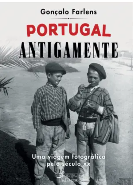 Portugal Antigamente. Uma viagem fotográfica pelo século XX. (Hardcover)
