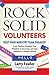 Rock Solid Volunteers by Larry Fowler