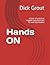 Hands ON: A book of practic...