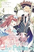 The Small-Animallike Lady Is Adored by the Ice Prince, Vol. 4