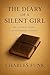 The Diary of a Silent Girl:...