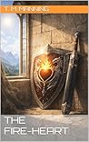 The Fire-Heart: O...