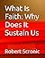 What Is Faith: Why Does It ...