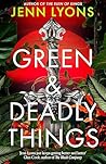 Green & Deadly Th...