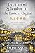 Dreams of Splendor in the Eastern Capital (東京夢華錄): The First Illustrated English Edition (Chinese Historical Fiction & Mythic Tradition - Complete Translations)