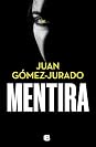 Mentira by Juan Gómez-Jurado