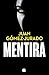 Mentira by Juan Gómez-Jurado