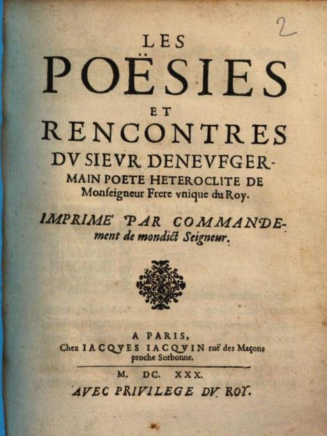 Les Poësies et Rencontres du sieur de Neufgermain, poete heteroclite de Monsigneur, frere unique du Roy