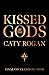 Kissed by the Gods (The Eternal Wars #1)