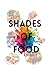 Shades of Food: Eat it all....