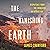 The Vanishing Earth: Dispatches From the Frontiers of Extraction