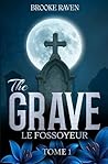 THE GRAVE - LE FOSSOYEUR - Tome 1 (French Edition) Book cover for THE GRAVE - LE FOSSOYEUR - Tome 1 (French Edition)