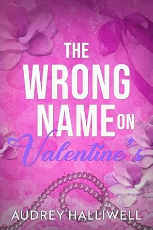The Wrong Name on Valentine's (OTT Shorts)