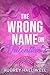 The Wrong Name on Valentine's by Audrey Halliwell The Wrong Name on Valentine's by Audrey Halliwell