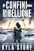 Ai Confina Della Ribellione by Kyla Stone