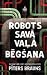 Robots savā vaļā. Bēgšana