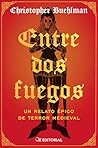 Entre dos fuegos: Un relato épico de terror medieval (Spanish Edition) Book cover for Entre dos fuegos: Un relato épico de terror medieval (Spanish Edition)