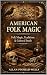 American Folk Magic