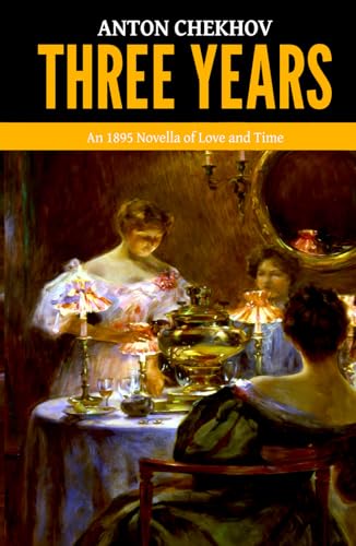 Three Years — ‘An 1895 Novella of Love and Time’