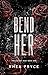 Bend Her (The Deviant Duet #1)