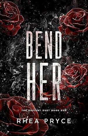 Bend Her (The Deviant Duet #1)