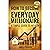 How to Become An Everyday M...