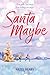 Santa Maybe by Hazel Henry
