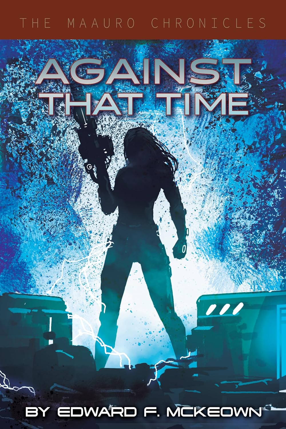 Against That Time (The Maauro Chronicles #2)
