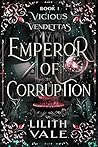 Emperor of Corruption (Vicious Vendettas Book 1)