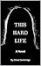 This Hard Life