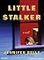 Little Stalker: A Novel