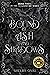 Bound by Ash and Shadows : Book Three in the Shadowfire Series
