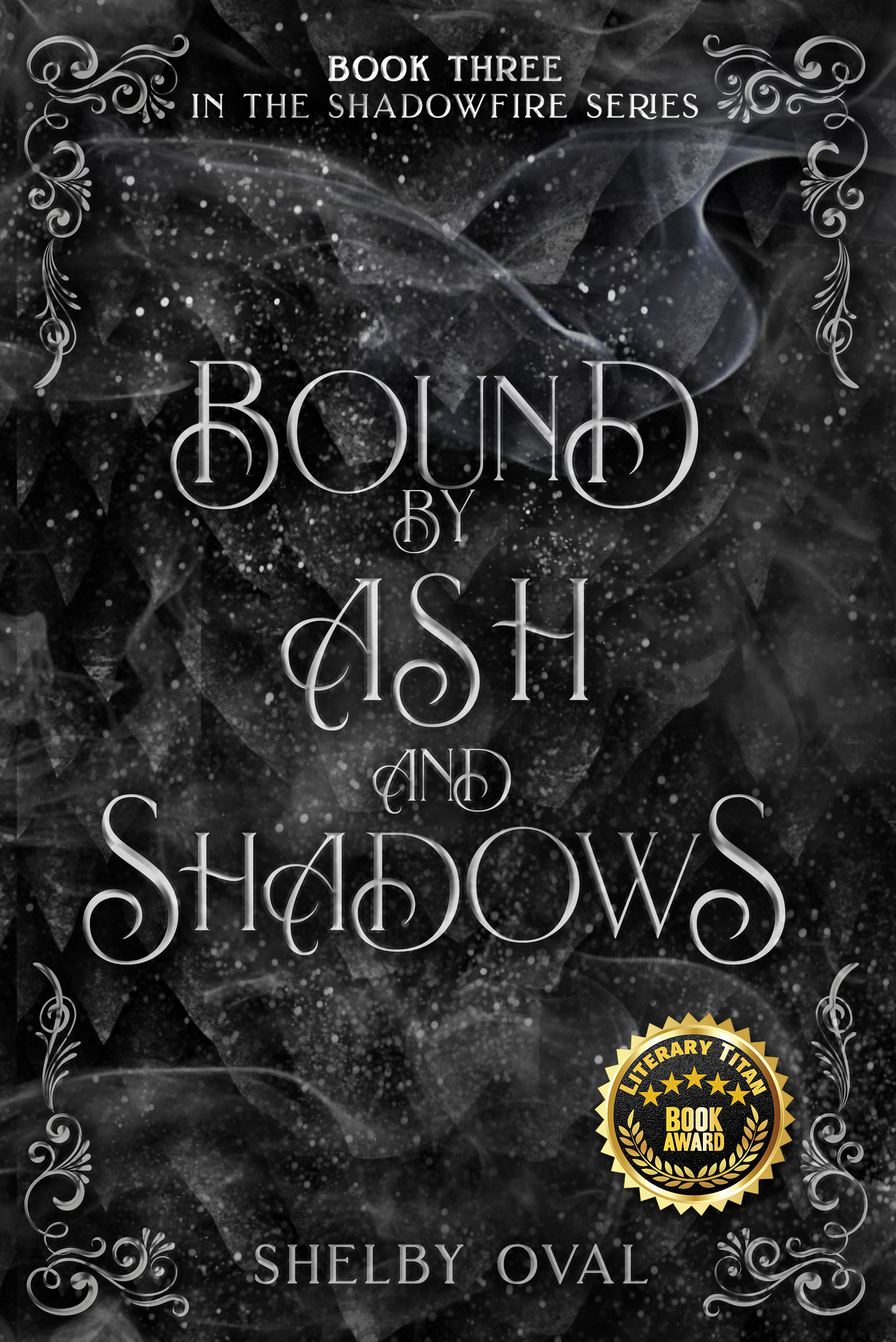 Bound by Ash and Shadows : Book Three in the Shadowfire Series